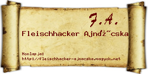 Fleischhacker Ajnácska névjegykártya